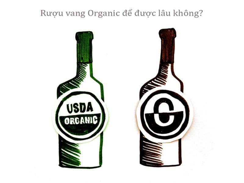 Rượu vang Organic để được lâu không?