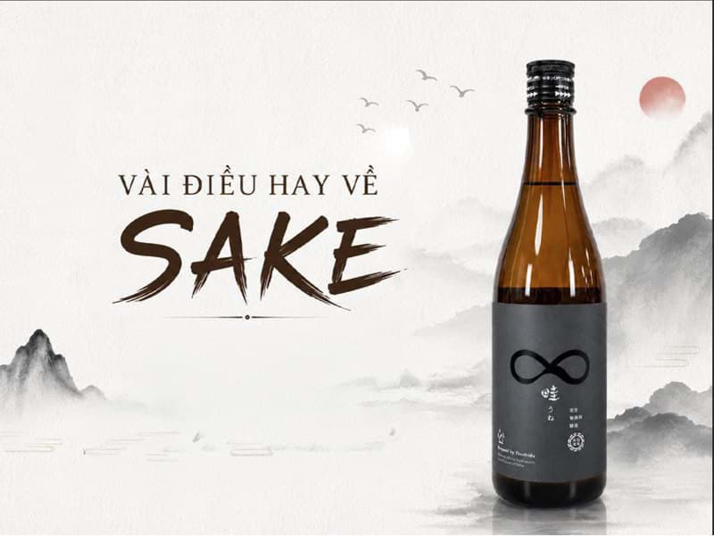 Vài điều hay về rượu Sake cho người yêu rượu whisky