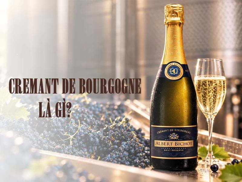 Cremant de Bourgogne là gì?